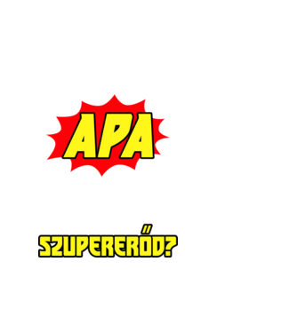 Én apa vagyok minta fekete pólón