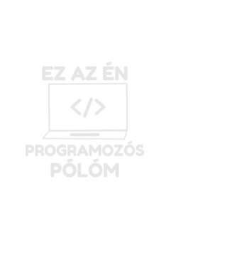 Ez az én programozós pólóm minta fehér pólón