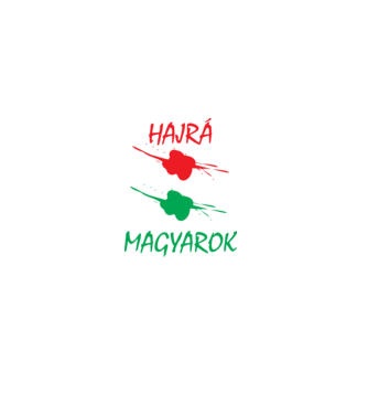 Hajrá Magyarok! minta fehér pólón
