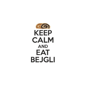 Keep calm and eat bejgli minta fehér pólón