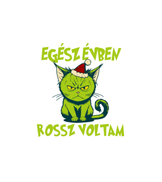 Egész évben rossz voltam minta fehér pólón