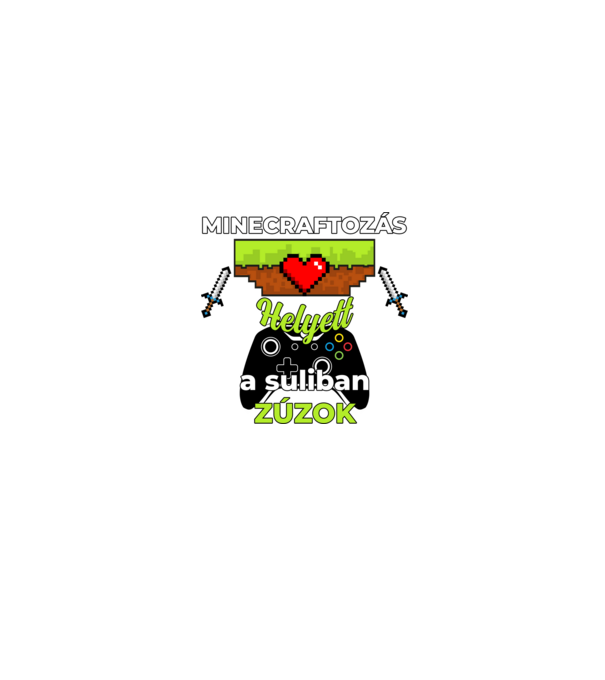Minecraftozás helyett a suliban zúzok minta fehér/piros pólón