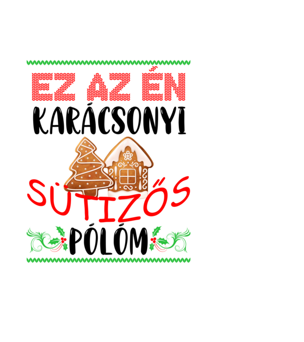 Ez az én karácsonyi sütizős minta fekete pólón