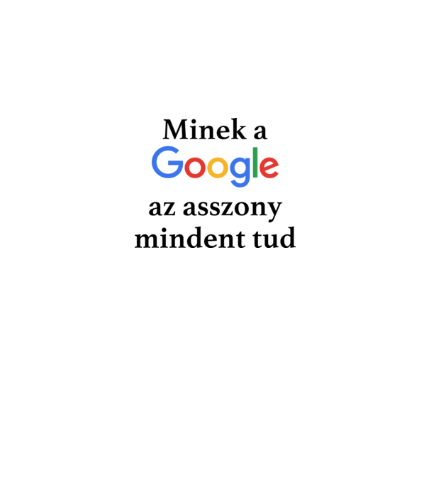 Google asszony minta fehér pólón