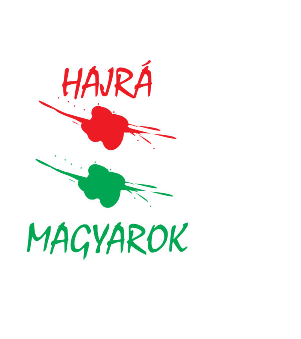 Hajrá Magyarok! minta fehér pólón