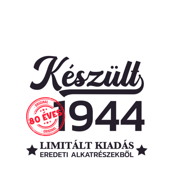 Készült 1944 80 éves limitált kiadás minta fehér pólón