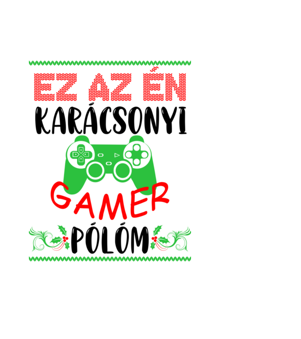 Ez az én karácsonyi gamer pólóm minta világoskék pólón