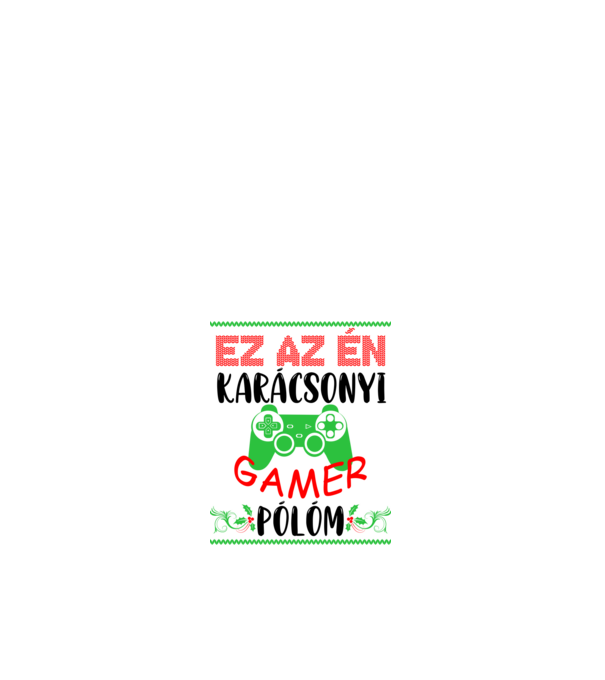 Ez az én karácsonyi gamer pólóm minta fehér pólón
