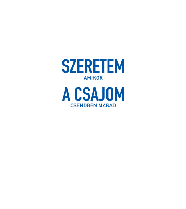 Szeretem a csajom amikor csendben marad minta fehér pólón