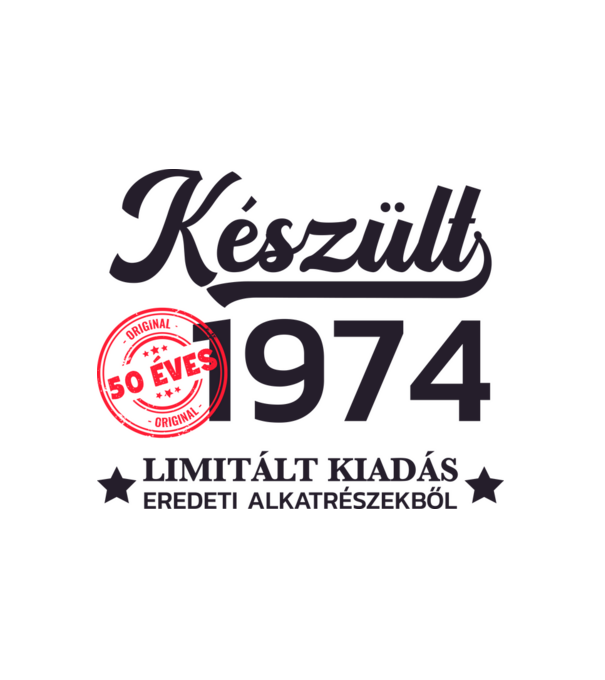 Készült 1974 50 éves limitált kiadás minta fehér pólón