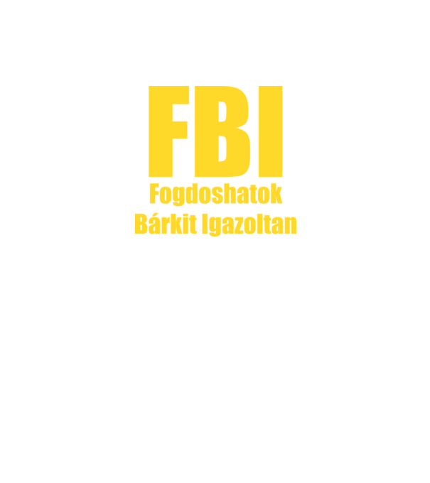 FBI Fogdoshatok bárkit igazoltan minta fekete pólón