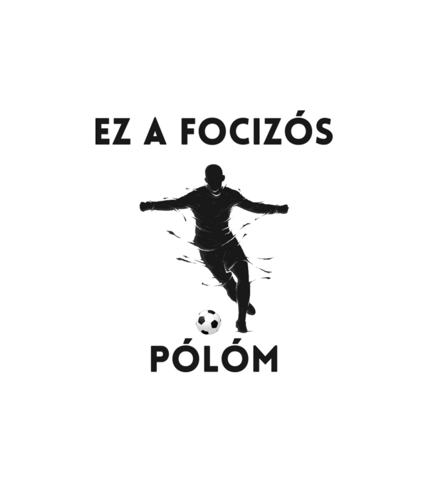 Ez a focizós pólóm minta fehér pólón