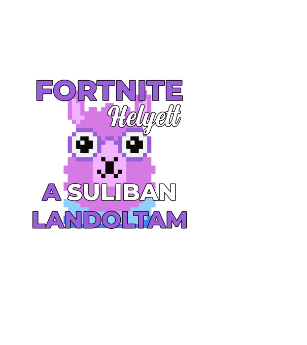 Fortnite helyett a suliban landoltam minta fehér pólón