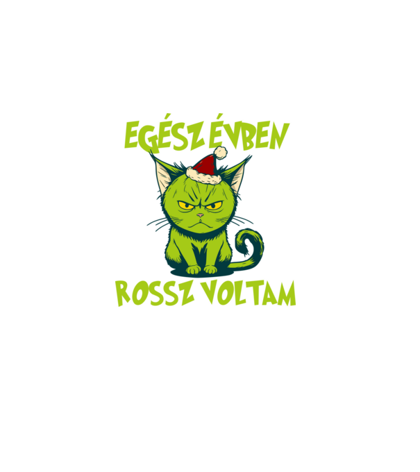 Egész évben rossz voltam minta fehér pólón