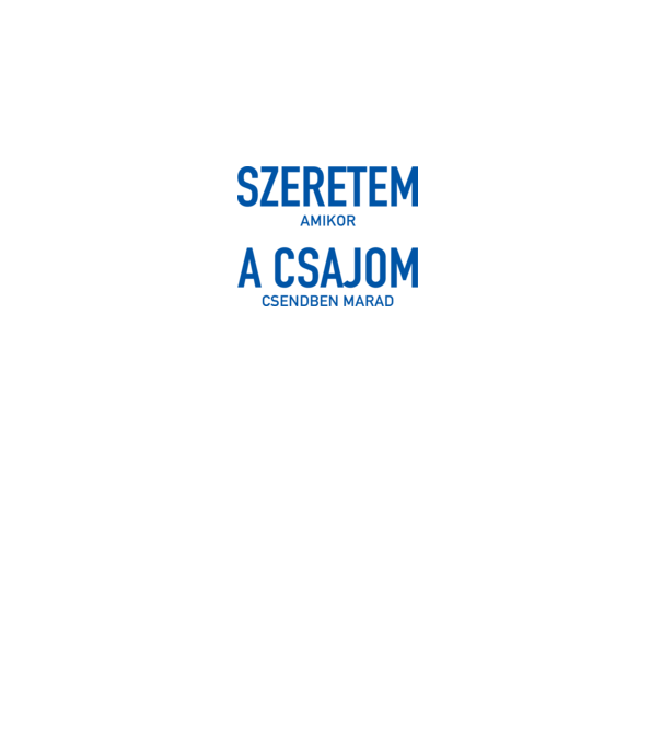 Szeretem a csajom amikor csendben marad minta fehér pólón