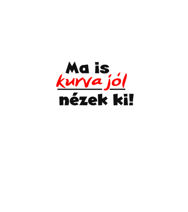 Ma is jól nézek ki minta szürke pólón