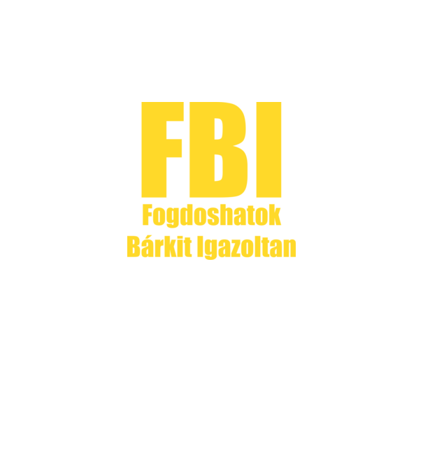 FBI Fogdoshatok bárkit igazoltan minta fekete pólón