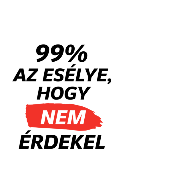 99% az esély, hogy nem érdekel minta fekete pólón