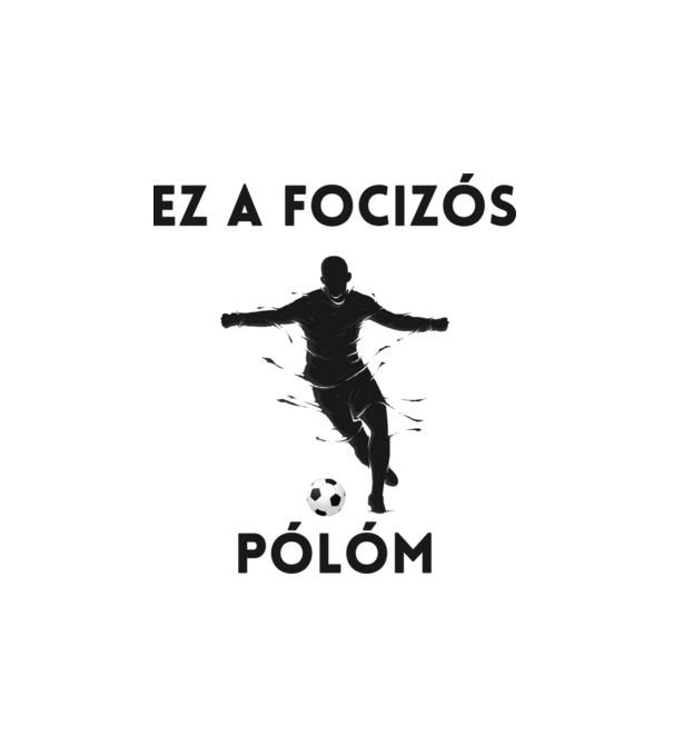 Ez a focizós pólóm minta fehér pólón