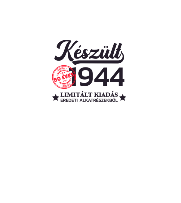 Készült 1944 80 éves limitált kiadás minta fehér pólón