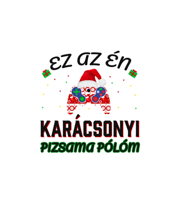 Ez az én karácsonyi pizsama pólóm minta fehér pólón