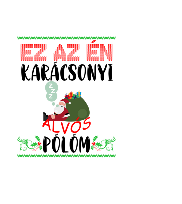 Ez az én karácsonyi alvós pólóm minta világoskék pólón