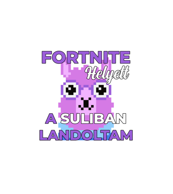 Fortnite helyett a suliban landoltam minta fehér pólón