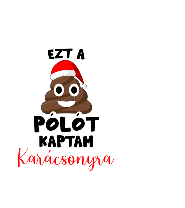 Ezt a szar pólót kaptam karácsonyra minta fehér pólón