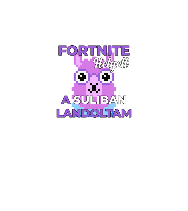 Fortnite helyett a suliban landoltam minta fekete pólón