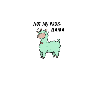 Not my prob-llama minta fehér pólón