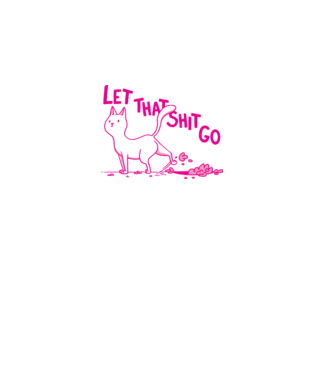 Let that shit go minta fekete pólón