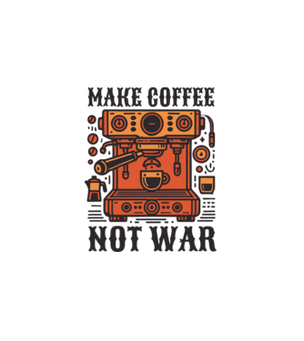 Make coffee, not war minta fehér pólón