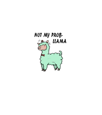 Not my prob-llama minta fehér pólón