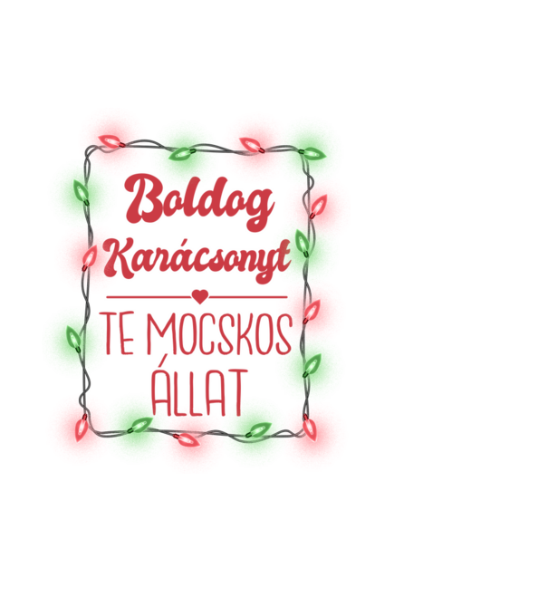 Boldog Karácsonyt Te mocskos állat! minta fekete pólón