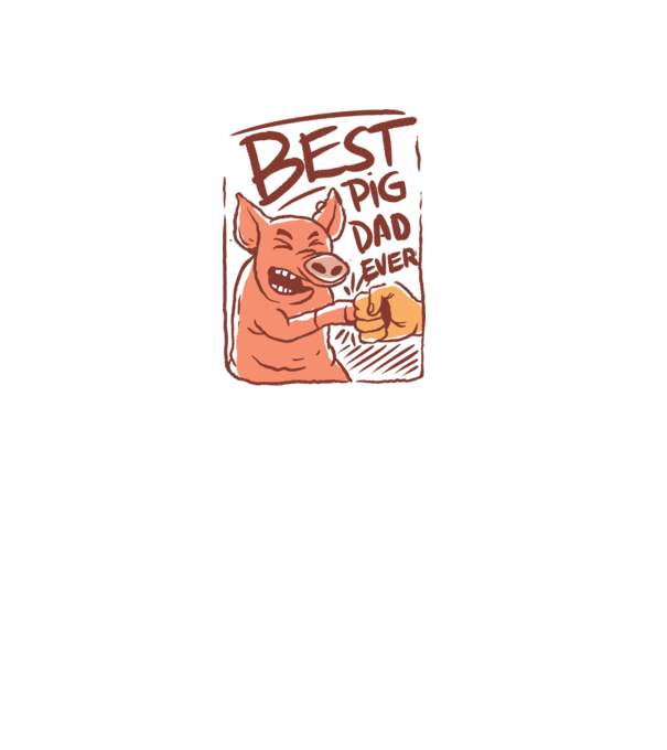 Best Pig Dad Ever minta fehér pólón
