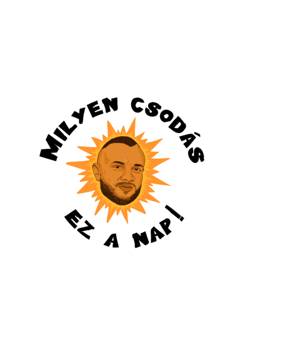 Milyen csodás ez a nap! minta fehér pólón