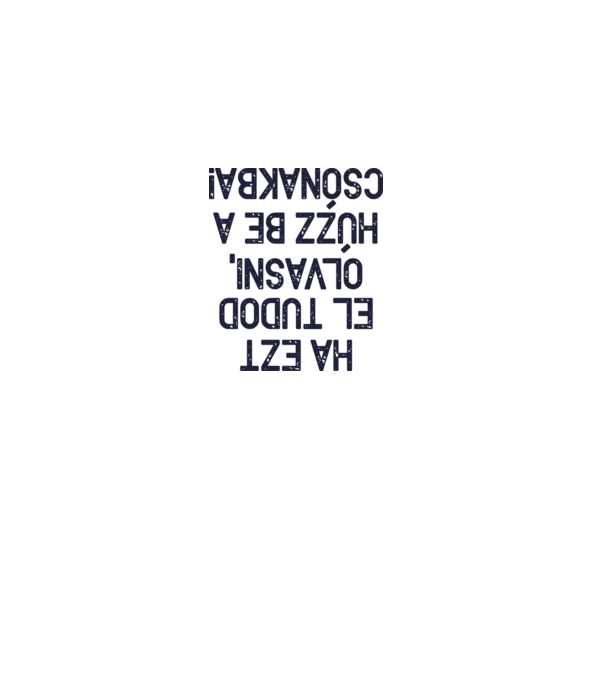 Ha ezt olvasod minta fehér pólón