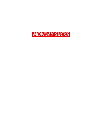Monday Sucks #02 minta szürke pólón