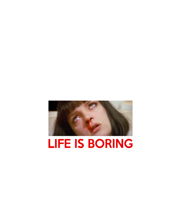 Life is Boring minta fehér pólón