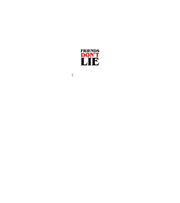 Friends Don't Lie v4 minta fekete pólón