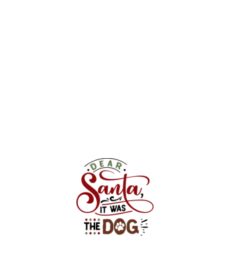 Dear Santa it was the dog minta fehér pólón