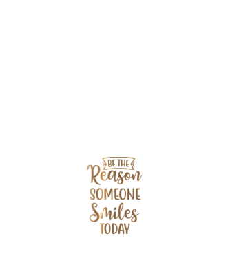 Be the reason someone smiles today minta fehér pólón