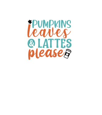 Pumpkins leaves and lattes please minta fehér pólón
