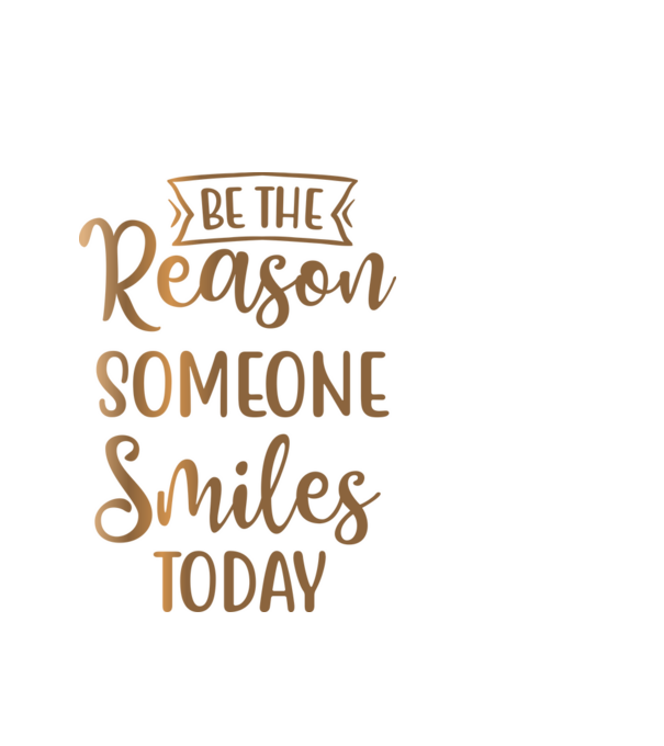 Be the reason someone smiles today minta fehér pólón