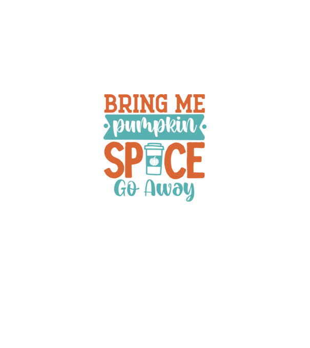 Bring me pumpkin spice go away minta királykék pólón