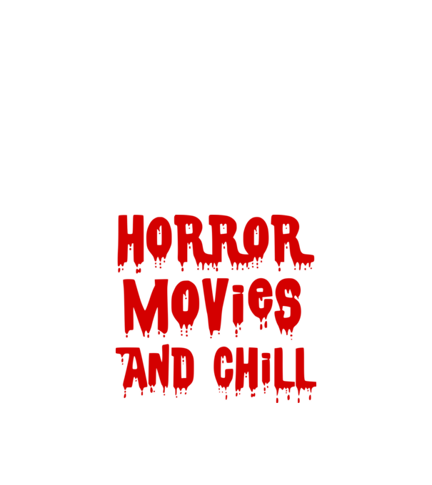 Horror Movies and Chill minta fekete pólón