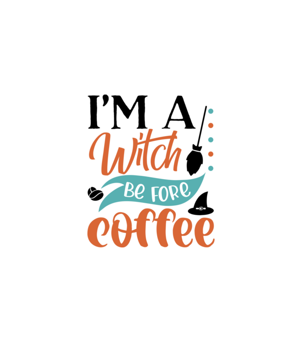 I am a witch before coffee minta fehér pólón