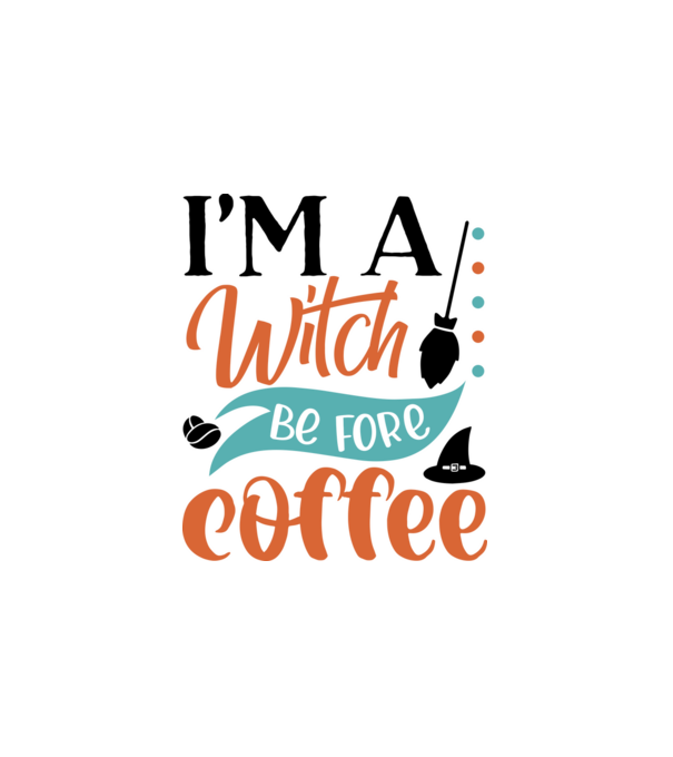 I am a witch before coffee minta fehér pólón