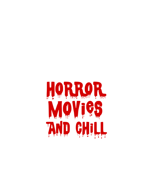 Horror Movies and Chill  minta fehér pólón