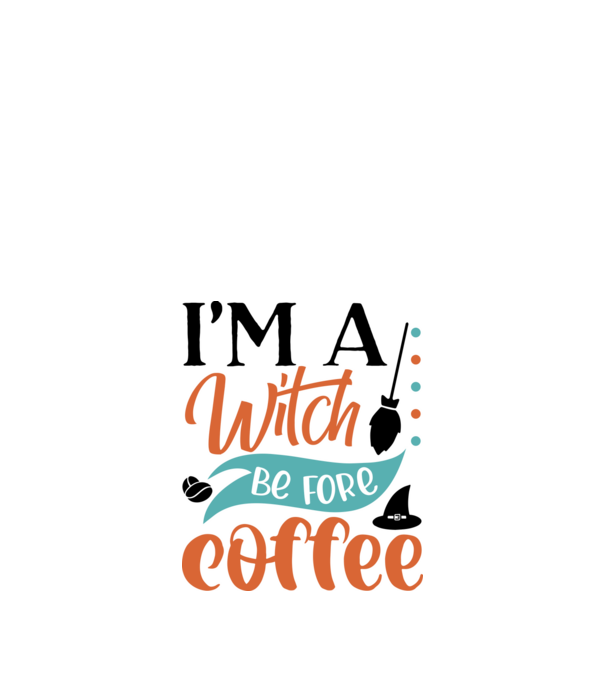 I am a witch before coffee minta fehér pólón
